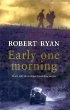 image of novel Early One Morning by Robert Ryan