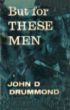 Book cover for But For These Men