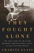 image of book They Fought Alone by Charles Glass