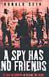 Book cover for A Spy Has No Friends